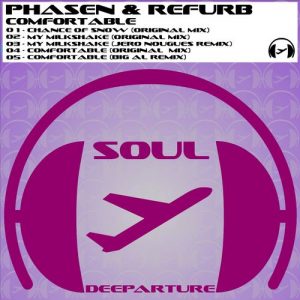 Phasen & Refurb - Comfortable [Soul Deeparture Records]