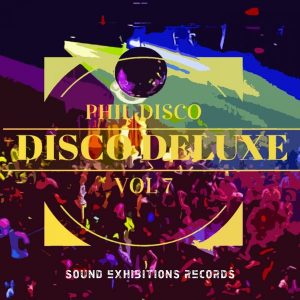 Phil Disco - Disco Deluxe, Vol. 7 [Sound-Exhibitions-Records]