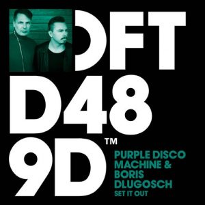 Purple Disco Machine & Boris Dlugosch - Set It Out [Defected]