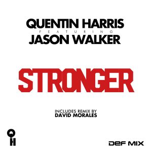 Quentin Harris feat. Jason Walker - Stronger [Def Mix Music]