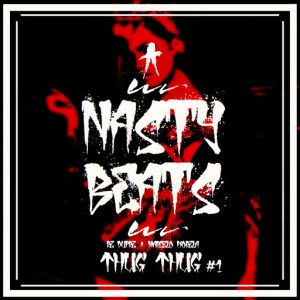 Re Dupre, Marcelo Fiorela - THUG THUG [Nasty Beats Records]