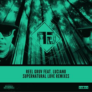 Reel Gruv feat. Luciano - Supernatural Love (The Remixes) [Bodikela Recordings]