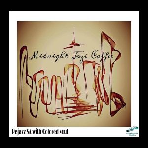 RejazzSA, Colored Soul - Midnight Jozi Caffee [House Keypa Studios]
