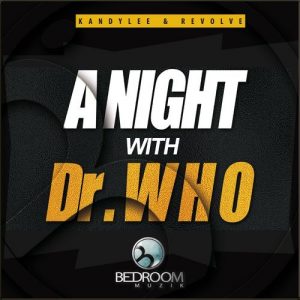 Revolve, KandyLee - A Night With Dr. Who [Bedroom Muzik]