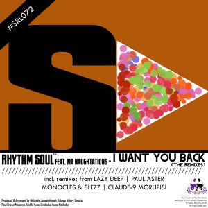 Rhythm Soul feat. MA Naughtations - I Want You Back (Remixes) [Skalla Records]