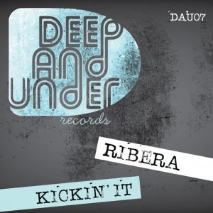 Ribera - Kickin' It [Deep And Under Records]