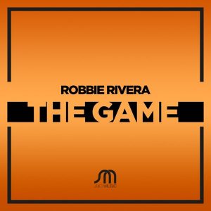 Robbie Rivera - The Game [Juicy Music]