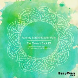 Rodney ScratchMaster Funk - The Taken It Back EP [Manyoma Music]