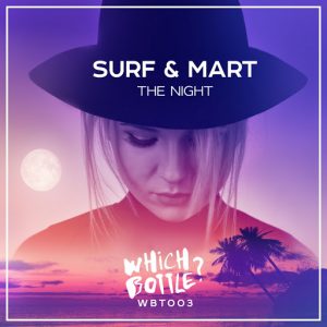SURF, Mart - The Night [Which Bottle]