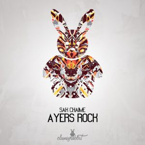 Sak Chaime - Ayers Rock [Clumsyrabbit]