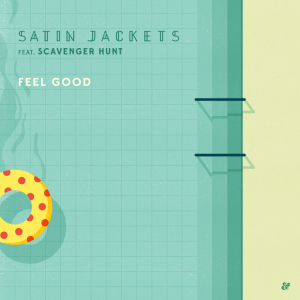 Satin Jackets feat. Scavenger Hunt - Feel Good [Eskimo]
