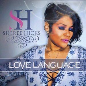 Sheree Hicks - Love Language [Chic Soul Music]