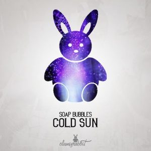 Soap Bubbles - Cold Sun [Clumsyrabbit]