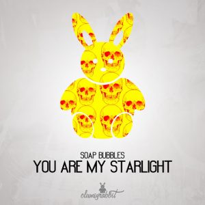 Soap Bubbles - You Are My Starlight [Clumsyrabbit]