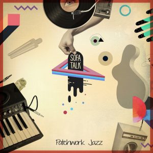 Sofatalk - Patchwork Jazz [Ini]