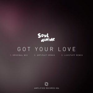 Soul Divide - Got Your Love EP [Amplified Records]