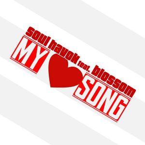 Soul Havok Feat.Blossom - My Love Song [Groove Mo Music]