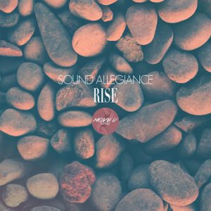 Sound Allegiance - Rise [Moveubabe Records]