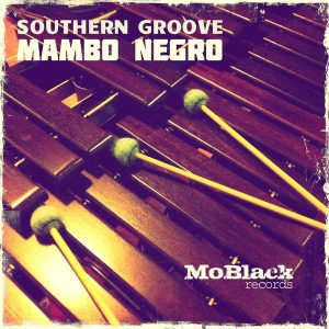Southern Groove - Mambo Negro [MoBlack Records]