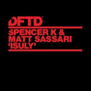 Spencer K & Matt Sassari - Isuly [DFTD]