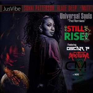 Sunni Patterson, Blade Deep & 4matiq - Universal Souls- The Remixes [JusVibe]