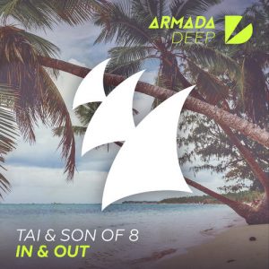 TAI & Son Of 8 - In & Out [Armada Deep]