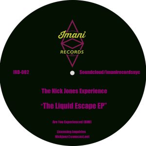 The Nick Jones Experience - The Liquid Escape EP [Imani Records]