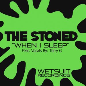 The Stoned - When I Sleep [Wetsuit Recordings]