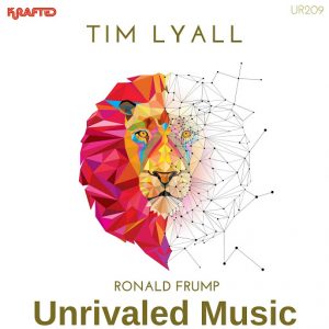 Tim Lyall - Ronald Frump [Unrivaled Music]