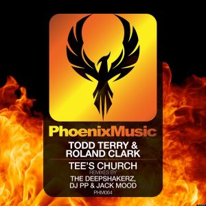 Todd Terry, Roland Clark - Tee's Church (Remixes) [Phoenix Music]