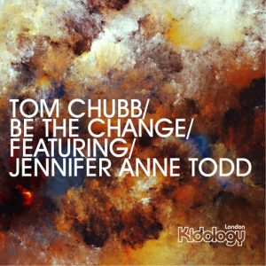 Tom Chubb, Jennifer Anne Todd - Be The Change [Kidology]
