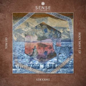 Tom Jay - Body Move EP [Sense Traxx]