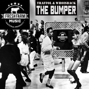 Traffol & Whoisback - The Bumper [Fresh Farm Music]