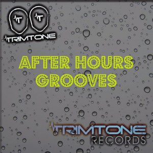 Trimtone - After Hours Grooves [Trimtone Records]
