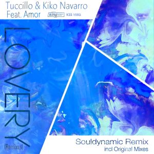 Tuccillo & Kiko Navarro feat. Amor - Lovery (Remixes) [incl. Souldynamic, Dima Studitsky Remixes] [King Street]