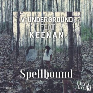 V.Underground Feat. Keenan - Spellbound [Ultra Tone Records]