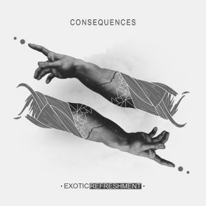 Various Artists - Consequences [Exotic Refreshment]