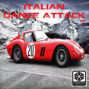 Various Artists - Italian Dance Attack EP [Frosted Recordings]