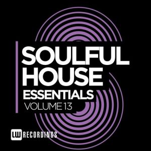 Various Artists - Soulful House Essentials, Vol. 13 [LW Recordings]
