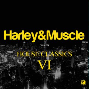 Various - House Classics VI (Presented by Harley & Muscle) [Soulstar Germany]