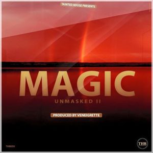 Veneigrette - Magic Unmasked 2 [Tainted House]