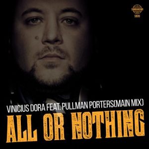 Vinicius Dora feat. Pullman Porters - All or Nothing [Sambanismo]
