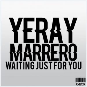 Yeray Marrero - Waiting Just For You [Xvision Records]