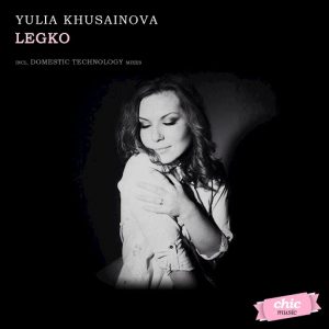 Yulia Khusainova - Legko [Chic Music (RU)]