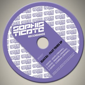 Zuat-Zu - Past Times EP [Sophisticate Recordings]