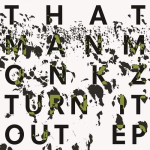 thatmanmonkz - Turn It Out [Delusions of Grandeur]
