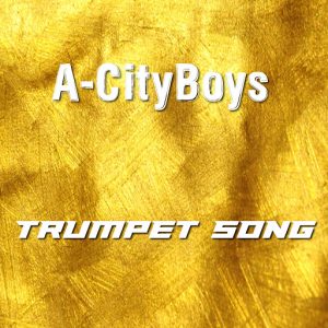 A-CityBoys - Trumpet Song [CD Run]