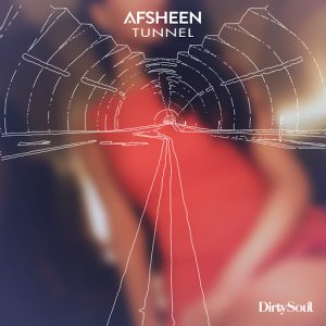 AFSHeeN - Tunnel [Dirty Soul Recordings]