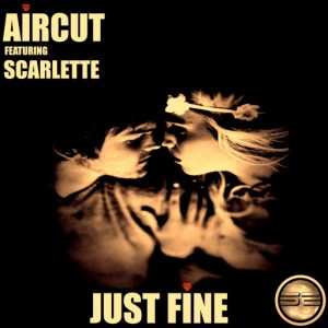 Aircut feat. Scarlette - Just Fine [Soulful Evolution]