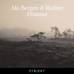 Aki Bergen & Richter - Distance [Subjekt Recordings]